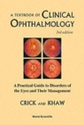Image for Textbook Of Clinical Ophthalmology, A: A Practical Guide To Disorders Of The Eyes And Their Management (3rd Edition)