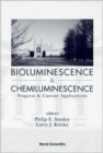 Image for Bioluminescence And Chemiluminescence: Progress And Current Applications