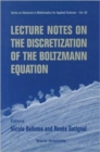 Image for Lecture Notes On The Discretization Of The Boltzmann Equation