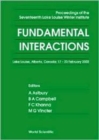 Image for Fundamental Interactions - Proceedings Of The Seventeenth Lake Louise Winter Institute