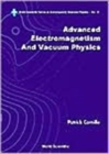 Image for Advanced Electromagnetism And Vacuum Physics