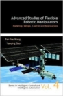 Image for Advanced Studies Of Flexible Robotic Manipulators: Modeling, Design, Control And Applications
