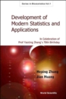 Image for Development Of Modern Statistics And Related Topics: In Celebration Of Prof Yaoting Zhang&#39;s 70th Birthday