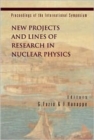 Image for New Projects And Lines Of Research In Nuclear Physics, Proceedings Of The International Symposium