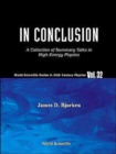 Image for In Conclusion: A Collection Of Summary Talks In High Energy Physics