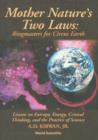 Image for Mother nature&#39;s two laws: ringmasters for circus Earth : lessons on entropy, energy, critical thinking, and the practice of science