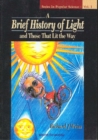 Image for A Brief History of Light and Those That Lit the Way.