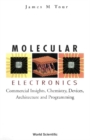 Image for Molecular Electronics: Commercial Insights, Chemistry, Devices, Architecture and Programming