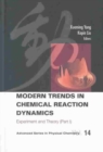 Image for Modern Trends In Chemical Reaction Dynamics - Part I: Experiment And Theory