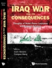 Image for Iraq War And Its Consequences, The: Thoughts Of Nobel Peace Laureates And Eminent Scholars