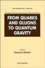 Image for From Quarks And Gluons To Quantum Gravity - Proceedings Of The International School Of Subnuclear Physics