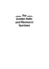 Image for The Golden Ratio and Fibonacci Numbers.