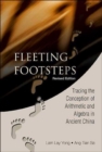 Image for Fleeting Footsteps: Tracing The Conception Of Arithmetic And Algebra In Ancient China (Revised Edition)