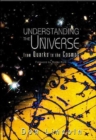 Image for Understanding The Universe: From Quarks To The Cosmos