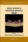 Image for Recent Advances In Relativistic Molecular Theory
