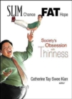 Image for Slim Chance Fat Hope: Society&#39;s Obsession With Thinness