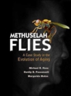 Image for Methuselah Flies: A Case Study In The Evolution Of Aging