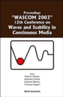 Image for Waves And Stability In Continuous Media - Proceedings Of The 12th Conference On Wascom 2003