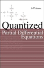 Image for Quantized Partial Differential Equations