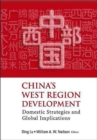 Image for China&#39;s West Region Development: Domestic Strategies And Global Implications