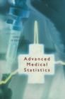 Image for Advanced Medical Statistics.