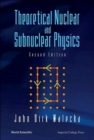 Image for Theoretical nuclear and subnuclear physics