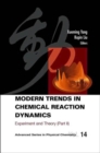 Image for Modern Trends In Chemical Reaction Dynamics - Part Ii: Experiment And Theory