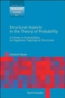 Image for Structural Aspects In The Theory Of Probability: A Primer In Probabilities On Algebraic - Topological Structures