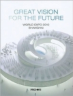 Image for Great vision for the future  : World Expo 2010 Shanghai