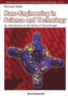 Image for Nano-engineering in science and technology: an introduction to the world of nano-design.