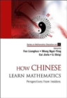 Image for How Chinese Learn Mathematics: Perspectives From Insiders