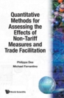 Image for Quantitative Methods For Assessing The Effects Of Non-tariff Measures And Trade Facilitation