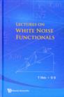 Image for Lectures On White Noise Functionals