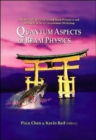 Image for Quantum Aspects Of Beam Physics 2003 - Proceedings Of The Joint 28th Icfa Advanced Beam Dynamics &amp; Advanced &amp; Novel Accelerators Workshop