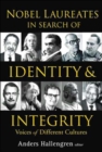 Image for Nobel Laureates In Search Of Identity And Integrity: Voices Of Different Cultures
