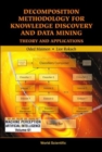 Image for Decomposition Methodology For Knowledge Discovery And Data Mining: Theory And Applications