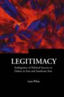 Image for Legitimacy: Ambiguities Of Political Success Or Failure In East And Southeast Asia