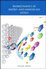 Image for Biomechanics At Micro- And Nanoscale Levels - Volume I