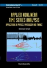 Image for Applied Nonlinear Time Series Analysis: Applications In Physics, Physiology And Finance