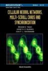Image for Cellular Neural Networks, Multi-scroll Chaos And Synchronization
