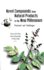 Image for Novel compounds from natural products in the new millennium: potential and challenges