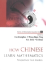Image for How Chinese Learn Mathematics : Perspectives From Insiders