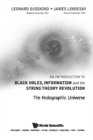 Image for Introduction to Black Holes, Information and the String Theory Revolution: The Holographic Universe