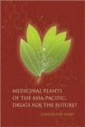 Image for Medicinal Plants Of The Asia-pacific: Drugs For The Future?