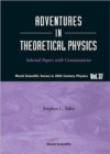 Image for Adventures In Theoretical Physics: Selected Papers With Commentaries