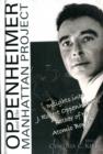 Image for Oppenheimer And The Manhattan Project: Insights Into J Robert Oppenheimer, &quot;Father Of The Atomic Bomb&quot;