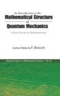 Image for Introduction To The Mathematical Structure Of Quantum Mechanics, An: A Short Course For Mathematicians