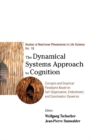 Image for The dynamical systems approach to cognition: concepts and empirical paradigms based on self-organization, embodiment, and coordination dynamics