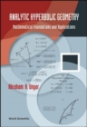 Image for Analytic Hyperbolic Geometry: Mathematical Foundations And Applications