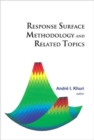 Image for Response Surface Methodology And Related Topics